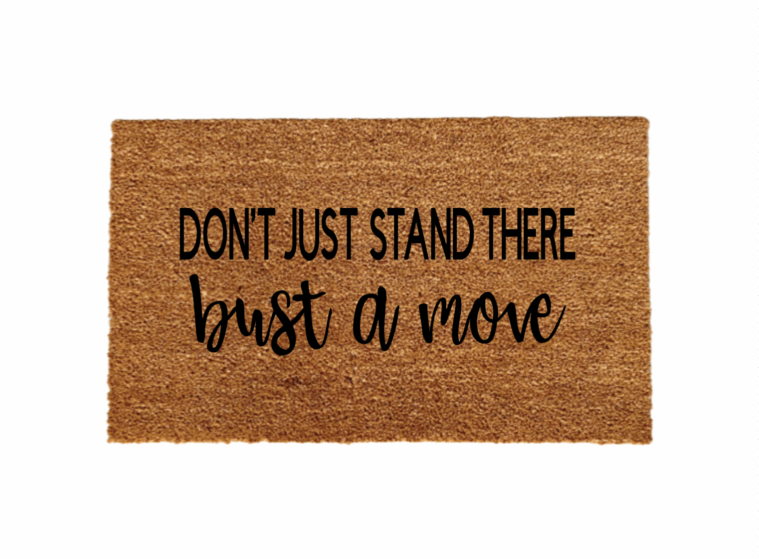 Bust a move Doormat - Funny Cute Welcome Mat Front Door