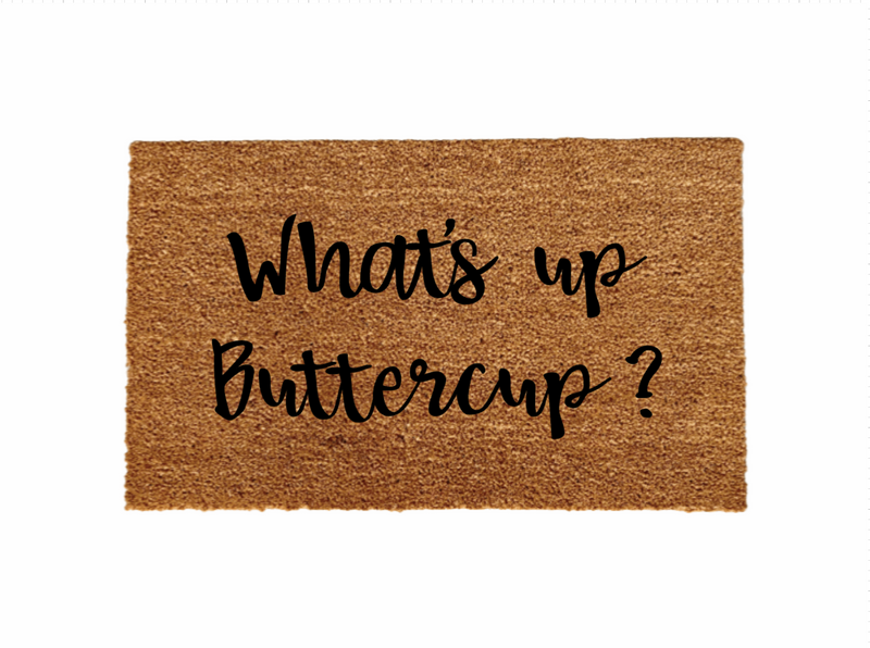 Whats up Buttercup Doormat