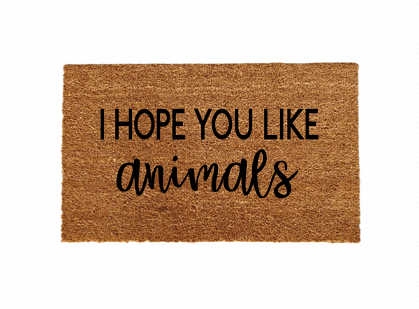 I hope you like animals Doormat