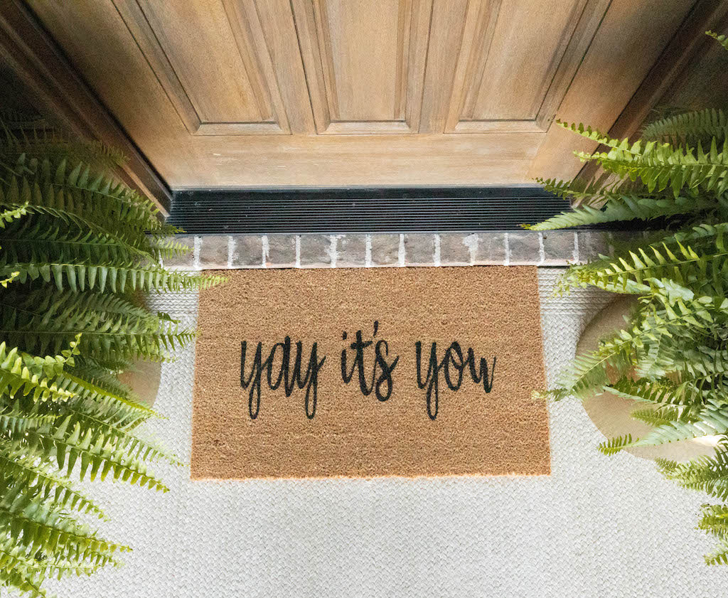 Yay its you doormat - Funny Cute Welcome Mat Front Door
