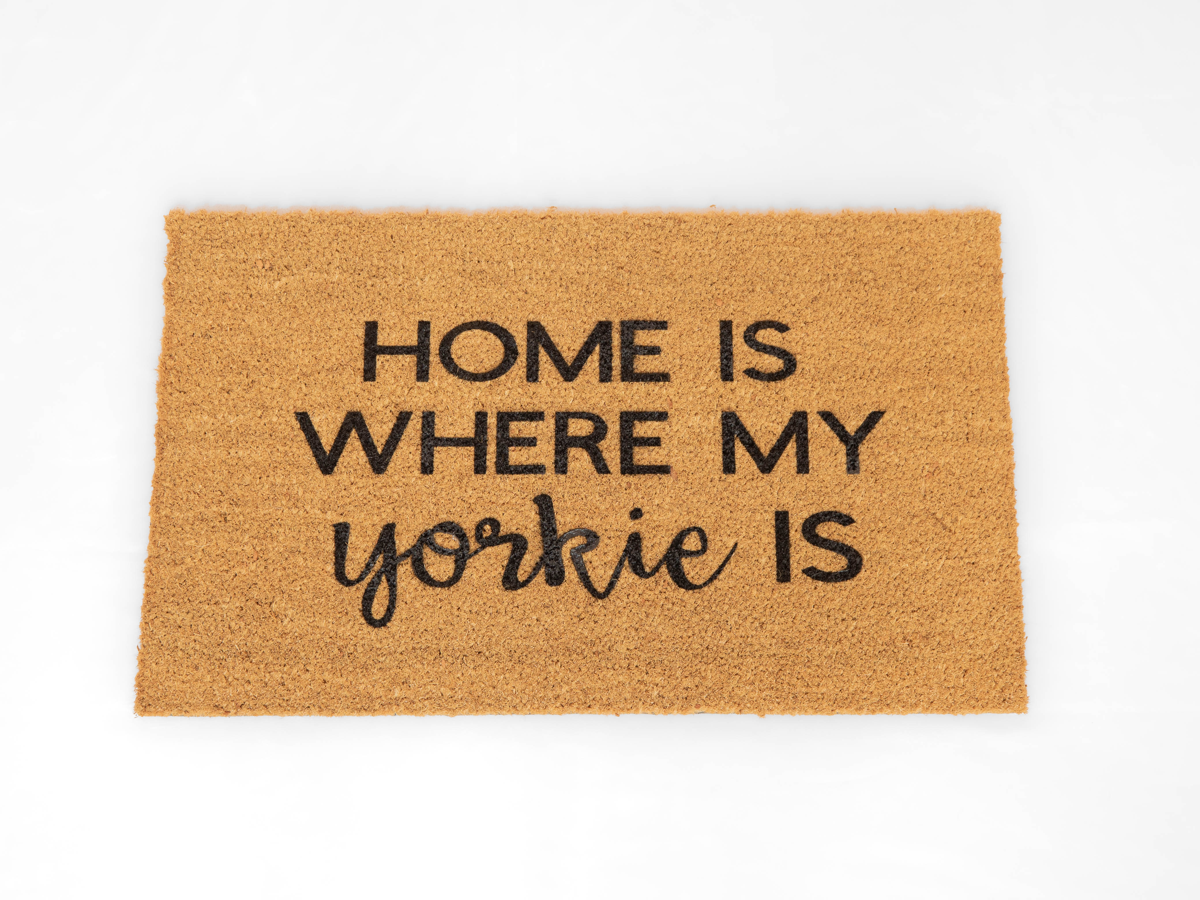 Home is where my Yorkie is Cute Dog Doormat
