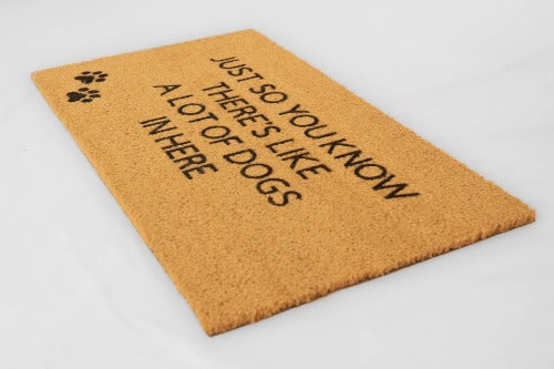Just so you know theres a lot of dogs in here doormat