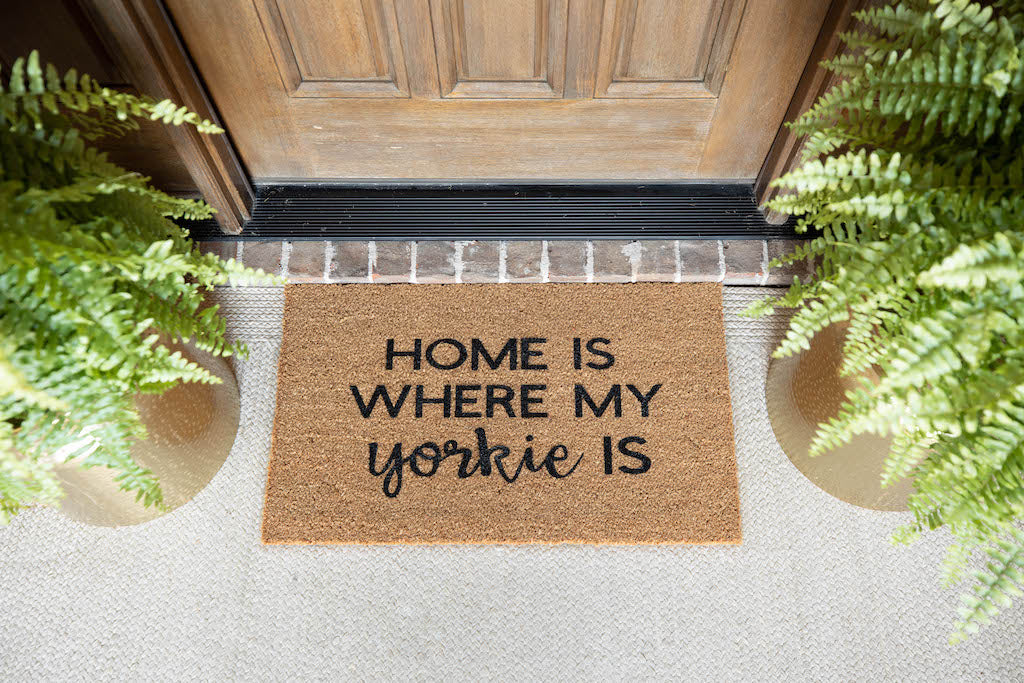 Home is where my Yorkie is Cute Dog Doormat