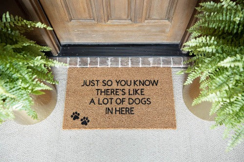 Just so you know theres a lot of dogs in here doormat - Funny Cute Welcome Mat Front Door
