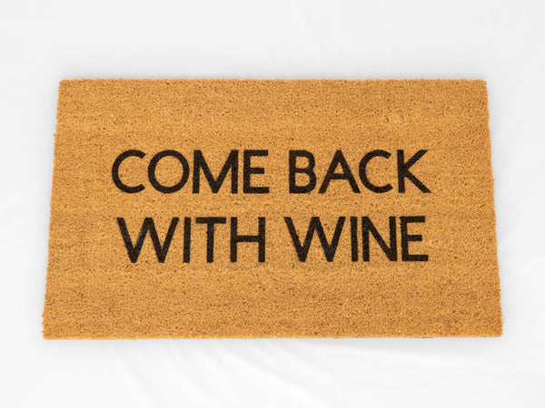 Come Back With Wine Cute Doormat