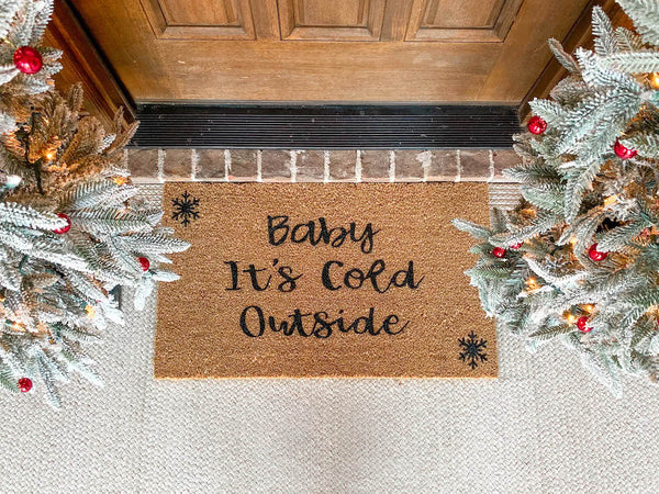 Baby its cold outside Cute doormat