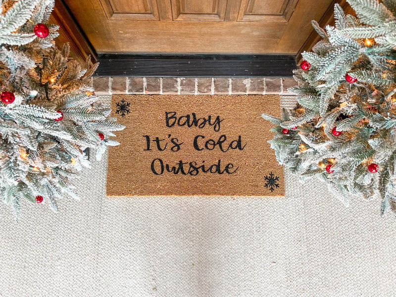 Baby its cold outside Cute doormat